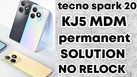 tecno spark 20 KJ5 MDM permanent solution no relock working 1000%