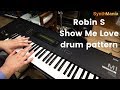 How to emulate robin s show me love drum pattern