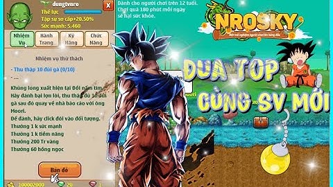 Ngọc Rồng Blue - Trải Nghiệm Sever Blue Sky Và Đua Top Với Con Acc Namec Dũngtvnro !