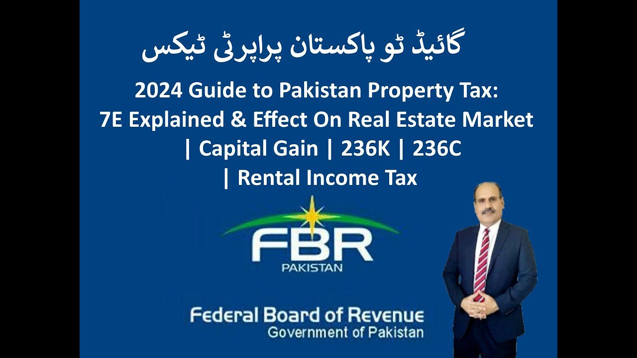 2024 Guide to Pakistan Property Taxes: 7E & Effects | Capital Gain ...