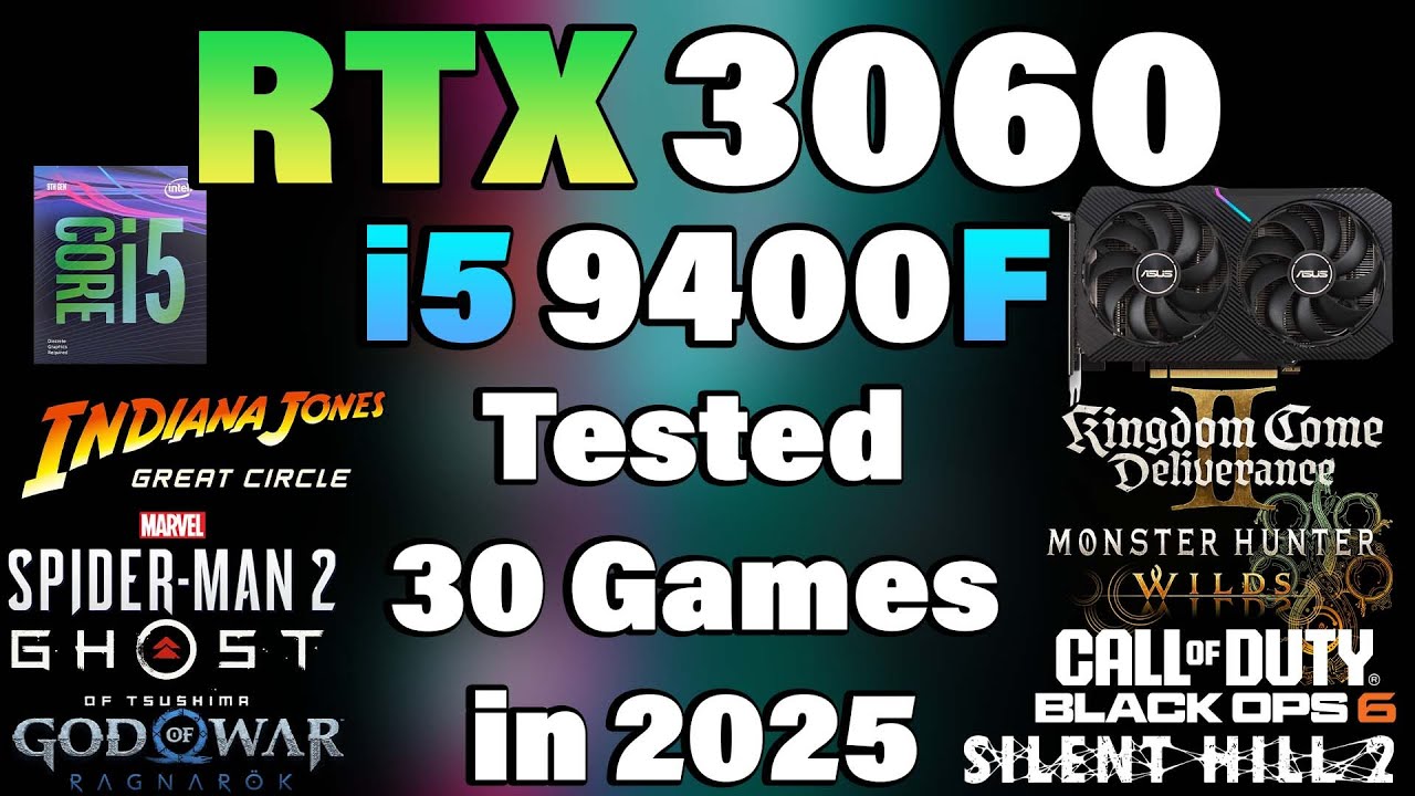 i5 9400F + RTX 3060 Tested 30 Games in 2025 - YouTube