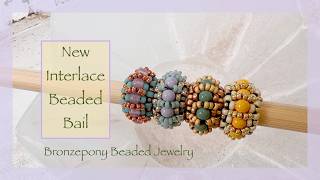 New Interlace Beaded Bail