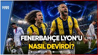Fenerbahçe 18 Yıl Sonra Şampiyonlar Liginde Lyon Zaferinin Şifreleri Neler?