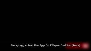 Moneybagg Yo Feat. Plies, Tyga \& Lil Wayne - Said Sum (Remix)