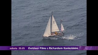 Outdoor Films s mořeplavcem Richardem Konkolskim na @tv_noe