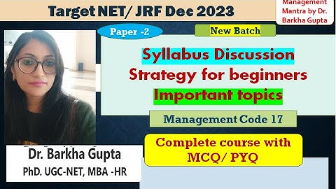 Syllabus Discussion/ Strategy / Management code 17/ NTA UGC NET Dec 2023/ JRF 2023/ Dr. Barkha Gupta