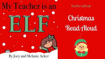 MY TEACHER IS AN ELF Christmas Read Aloud