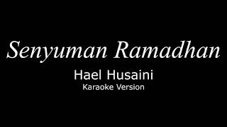 Senyuman Ramadhan Karaoke Version - Hael Husaini