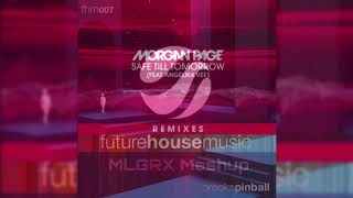 Morgan Page x Brooks  - Safe Till Tomorrow vs Pinball  (MLGRX Mashup)