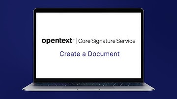 Create a Document | OpenText™ Core Signature Service