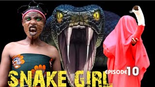 SNAKE GIRL  EPISODE [ 10 ]