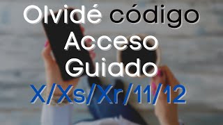 OLVIDÉ EL CÓDIGO DE ACCESO GUIADO | SOLUCIÓN iPhone X/11/12