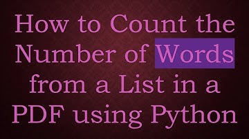 How to Count the Number of Words from a List in a PDF using Python