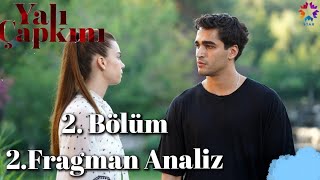 Yalı Çapkını 2. Bölüm 2. Fragman Analiz