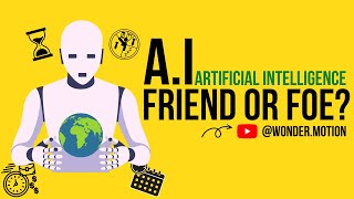 Artificial Intelligence: Friend or Foe?