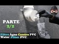 Filtro de Água Caseiro em Tubos e Conexões PVC - Parte 2/2