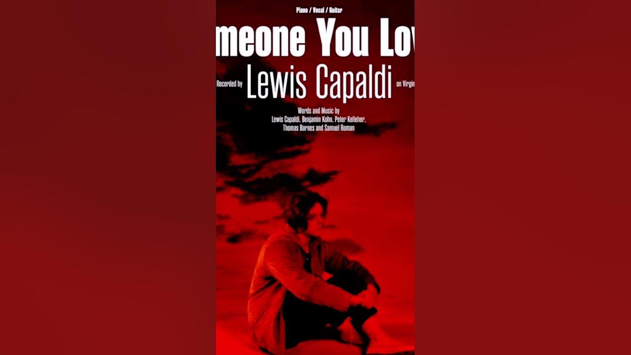 Someone you loved-by Lewis Capaldi