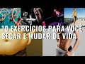 10 MELHORES EXERCÍCIOS PARA EMAGRECER E MELHORAR A SUA VIDA | ROTINA SAUDÁVEL |
