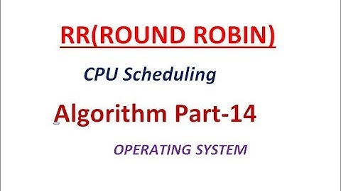 14  RR(Round Robin) Preemptive CPU Scheduling Algorithm | OS
