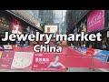 Jewelry Market China | Shenzhen | China | Hindi | English Sub