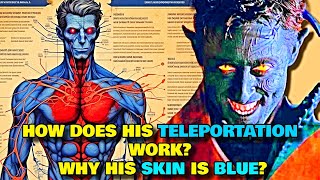 Nightcrawler Anatomy Explored  How Does He Teleport? Why His Skin Color Is Blue? Explored