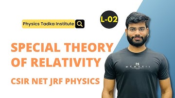 special theory of relativity| part 2| csir net jrf physics, iit jam physics