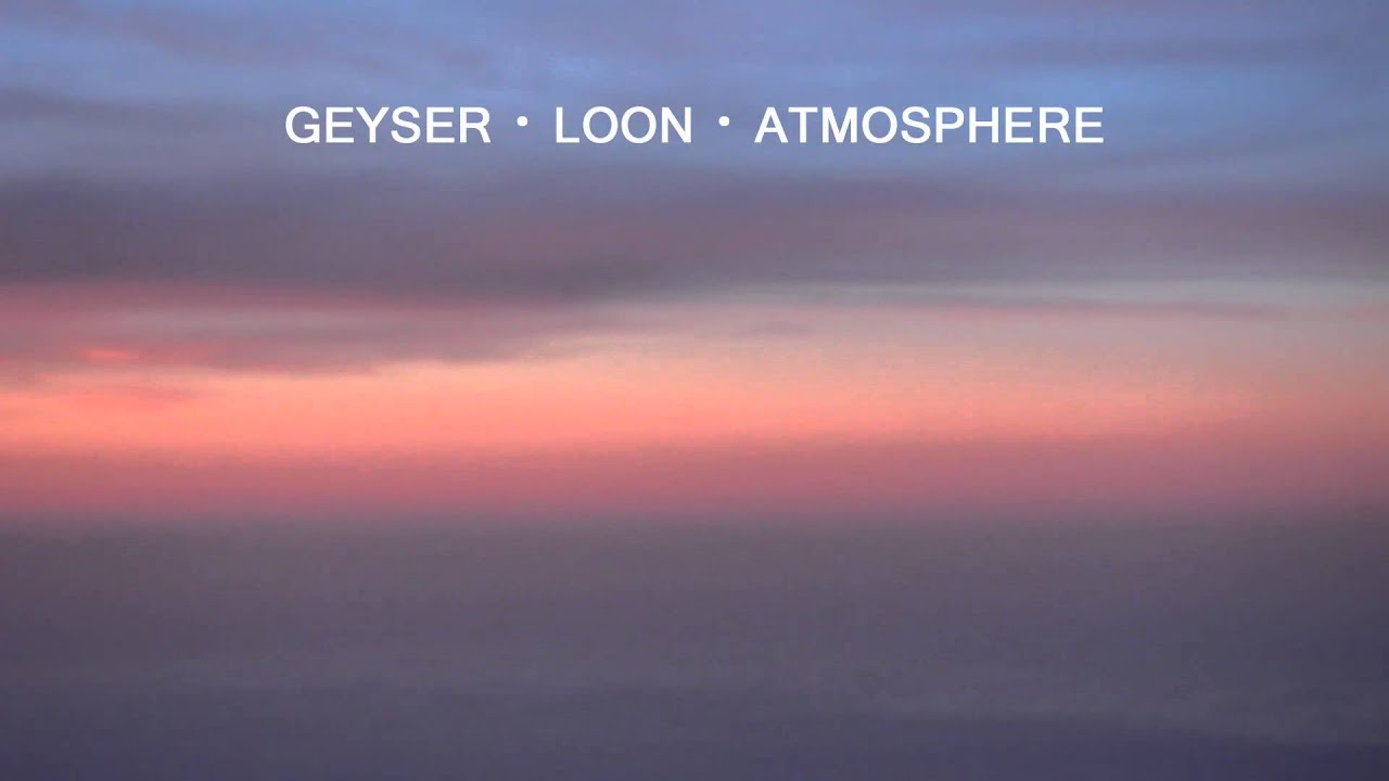 Watch Geyser - Loon (Official Audio) on YouTube Watch Geyser - Loon (Official Audio) on YouTube