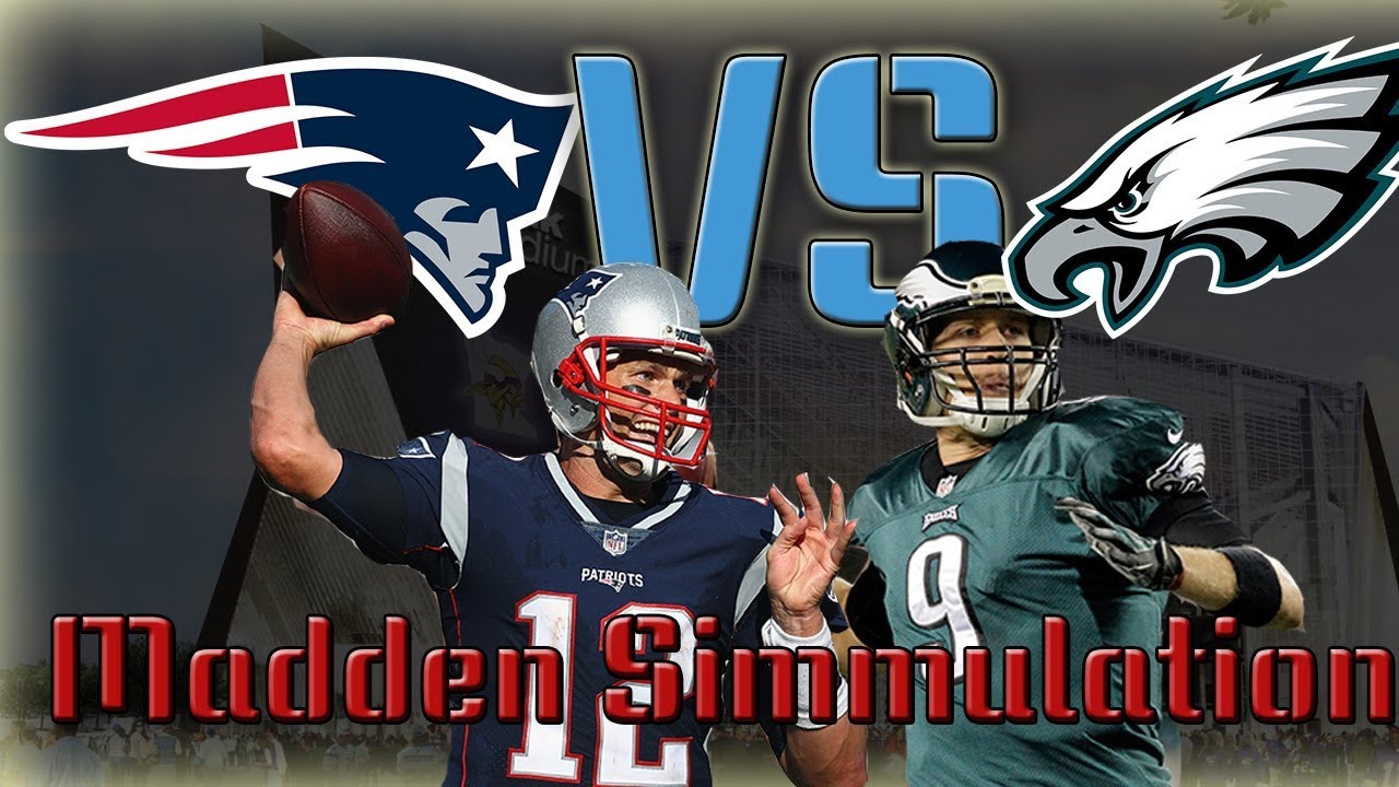 New England Patriots VS Philadelphia Eagles Super Bowl Simulation - YouTube