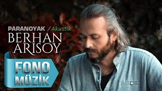 Berhan Arısoy - Paranoyak (Akustik) (Official Audio)