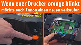 Canon Pixma Drucker Blinkt 5x Orange Youtube