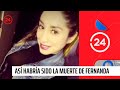 Así habría sido la muerte de Fernanda Maciel: Rojas habría intentado violarla | 24 Horas TVN Chile
