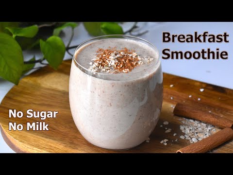 No Milk No Sugar OATS Breakfast Smoothie | Easy Smoothie Recipe | OATS Smoothie For Breakfast