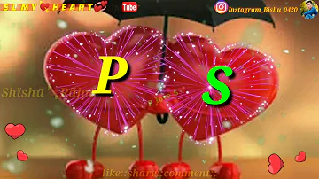 💘"P love S"💖Letter Hearttouching💔💔WhatsApp Status Video💔💔Name status||SL MY💘HEART💞1080p