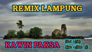 Kawin Paksa - Vocal Netty Remix Lampung