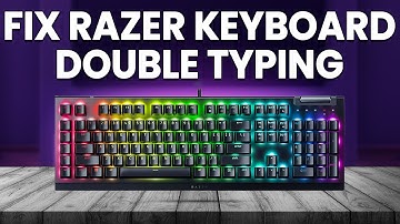 How To Fix Razer Keyboard Double Typing (Simple Guide To Solve Razer Keyboard Double Typing)
