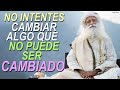 AUNQUE SEA DIFÍCIL, LO MEJOR ES DEJAR IR EL AYER - Sadhguru