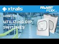 Xtralis faast flex  howto utilize dip switches