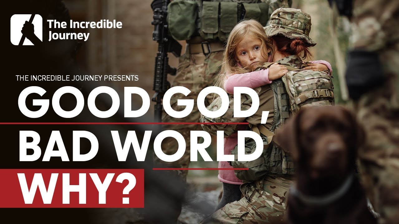 Good God, Bad World. Why?