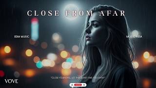 Close From Afar 🌙 Marshmello Style EDM Song | Secretly Missing Someone screenshot 2