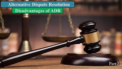 Disadvantages of Alternative Dispute Resolution ADR in Hindi+English