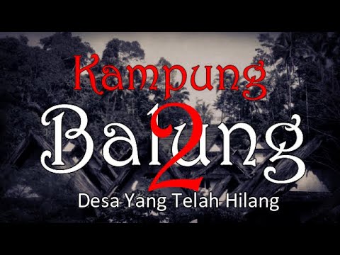 KAMPUNG BALUNG 2 - Desa Yang Hilang | Cerita Horor #332 Lapak Horor