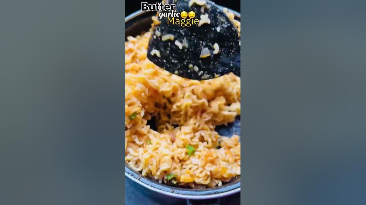butter garlic Maggi ππ butter garlic Maggi ππ