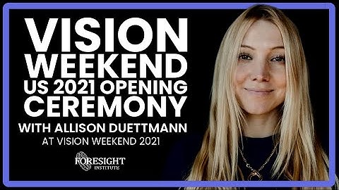 Vision Weekend US 2021 Opening Ceremony by Allison Duettmann