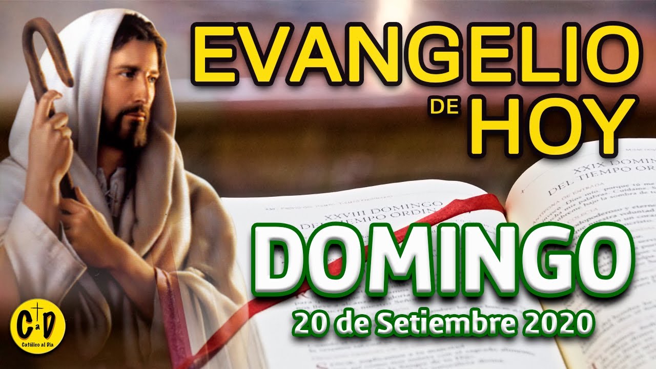 Evangelio de Hoy Domingo 20 de Setiembre de 2020 REFLEXION Catolico