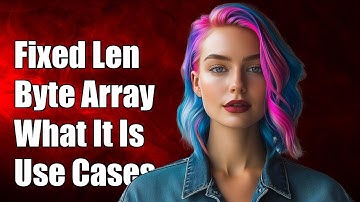 Understanding "fixed_len_byte_array": Definition, Use Cases, and Examples