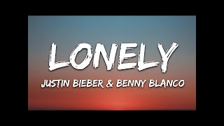 Justin Bieber  benny blanco  Lonely (Lyrics)