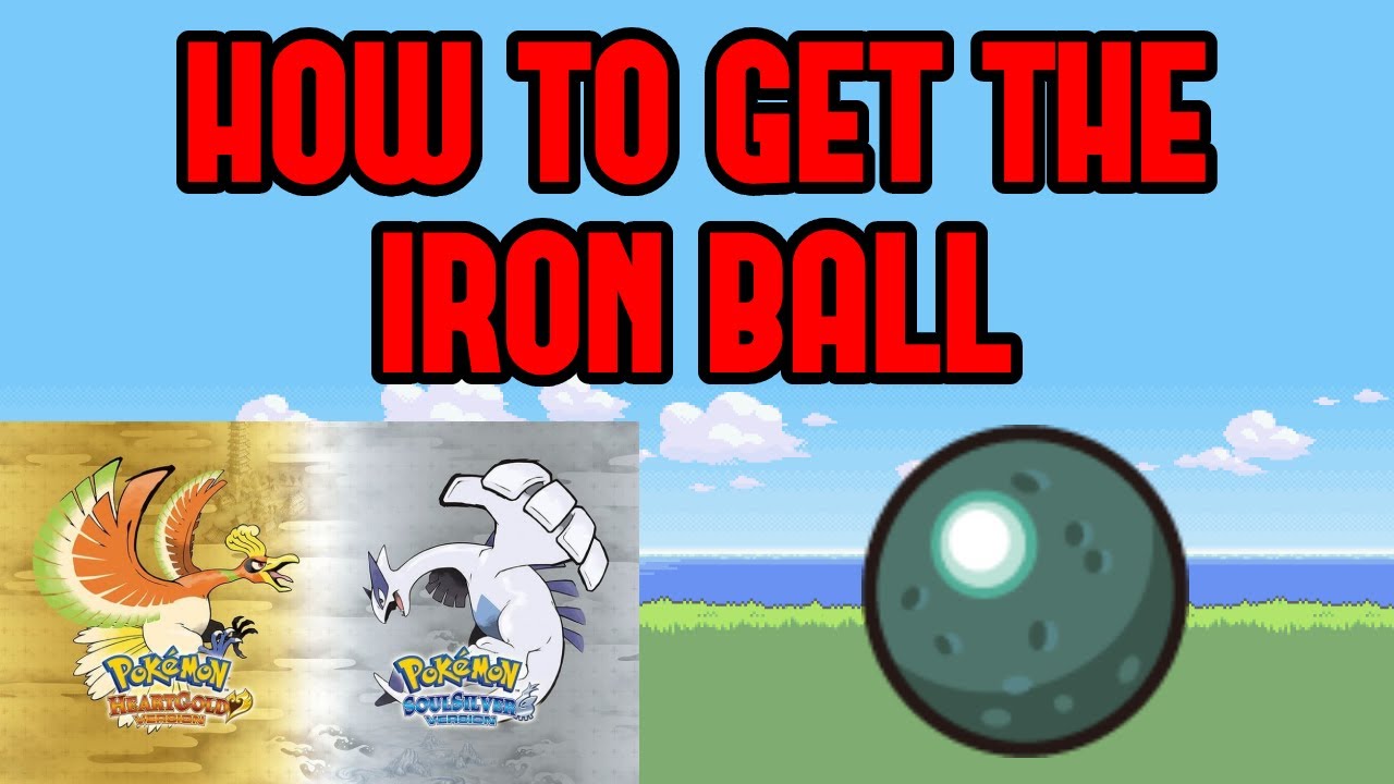 How to Get the Iron Ball in Pokemon Heartgold/Soulsilver 