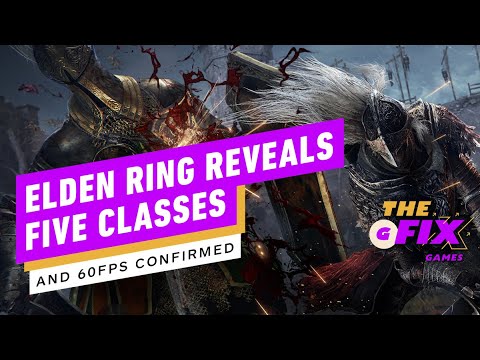 Elden Ring: Five Classes and 60FPS Confirmed  - IGN Daily Fix