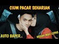 CIUM PACAR SEHARIAN | SAMPEK GAK MAU LEPAS!!