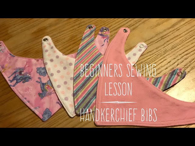 Beginners Sewing Lesson: Handkerchief Bibs - YouTube beginners-sewing-lesson-handkerchief-bibs-youtube